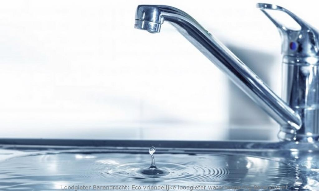 Eco Vriendelijke Loodgieter Waterbesparing Barendrecht
